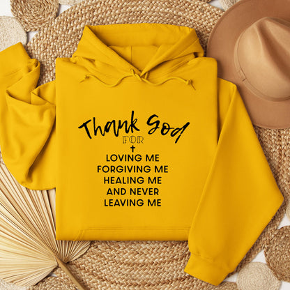 Thank God For Loving Me Forgiving Me Healing Me And Never Leaving Me
