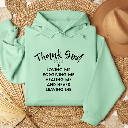 Thank God For Loving Me Forgiving Me Healing Me And Never Leaving Me