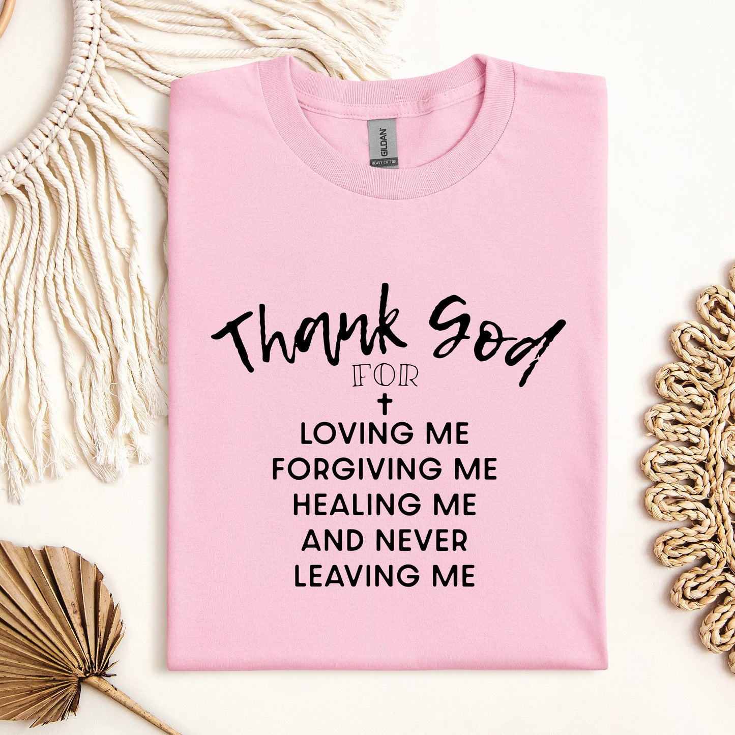 Thank God For Loving Me Forgiving Me Healing Me And Never Leaving Me