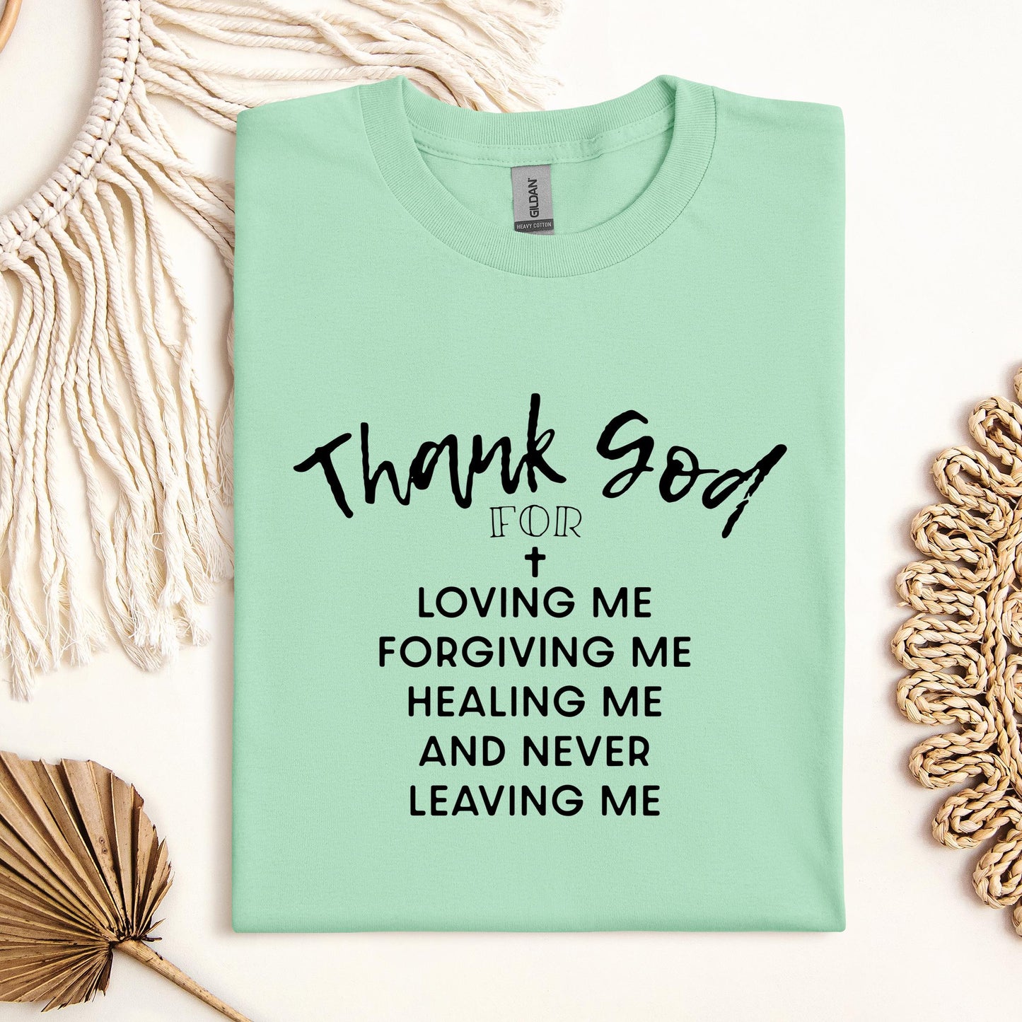 Thank God For Loving Me Forgiving Me Healing Me And Never Leaving Me