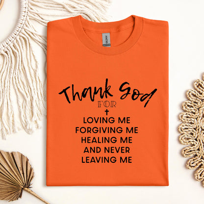 Thank God For Loving Me Forgiving Me Healing Me And Never Leaving Me