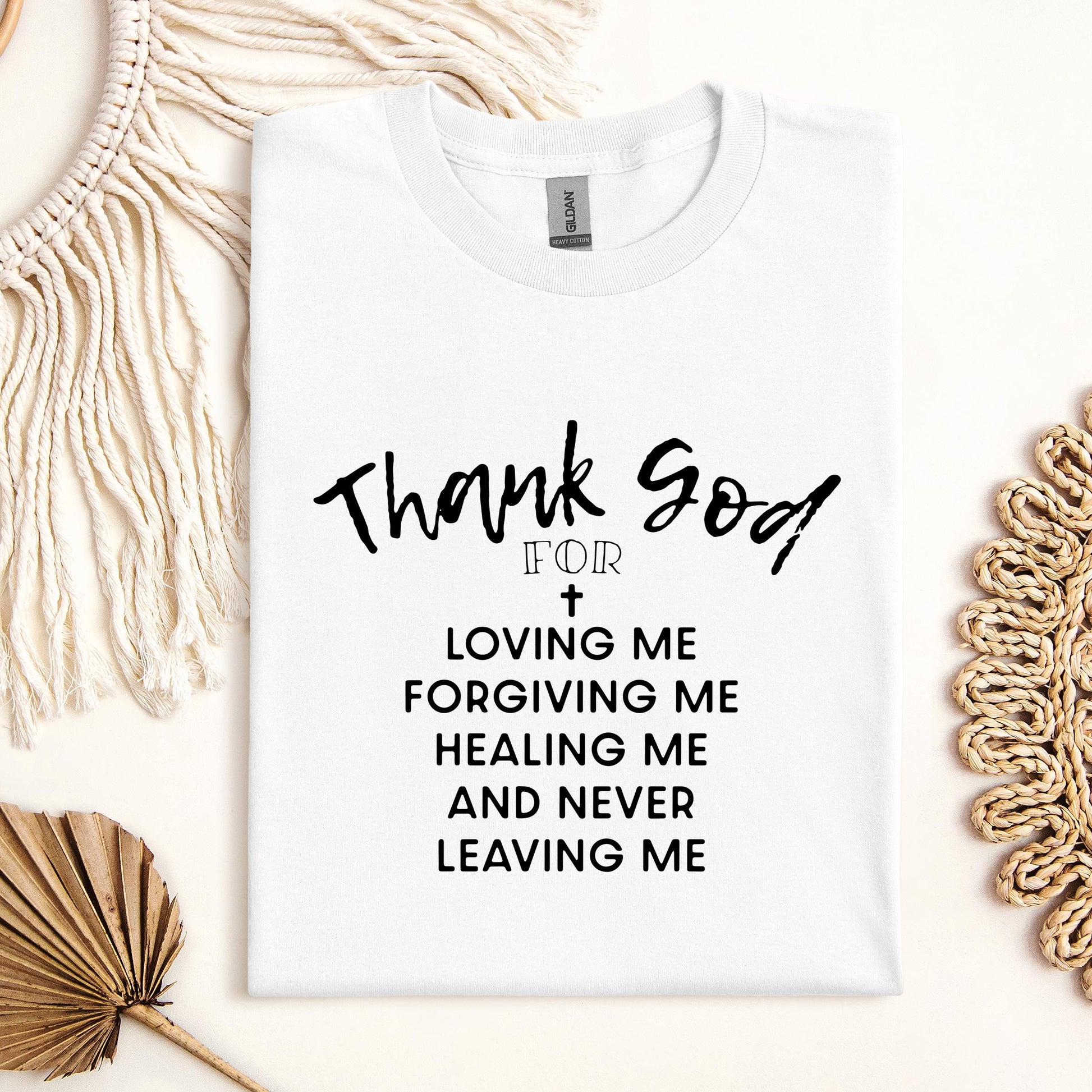 Thank God For Loving Me Forgiving Me Healing Me And Never Leaving Me