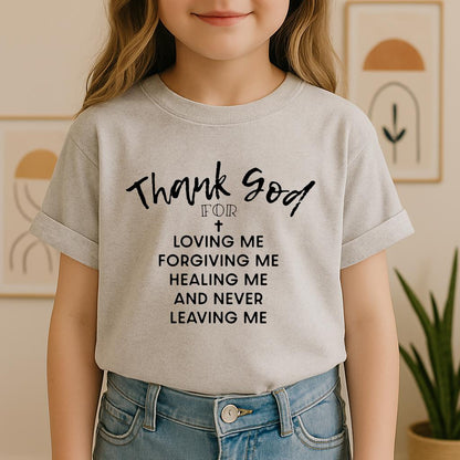 Thank God For Loving Me Forgiving Me Healing Me And Never Leaving Me