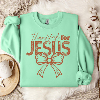 Thankful For Jesus Sweatshirt