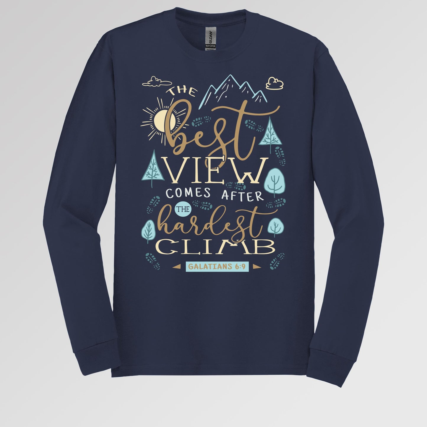 The Best View Comes After The Hardest Climb Galatians 6.9 01