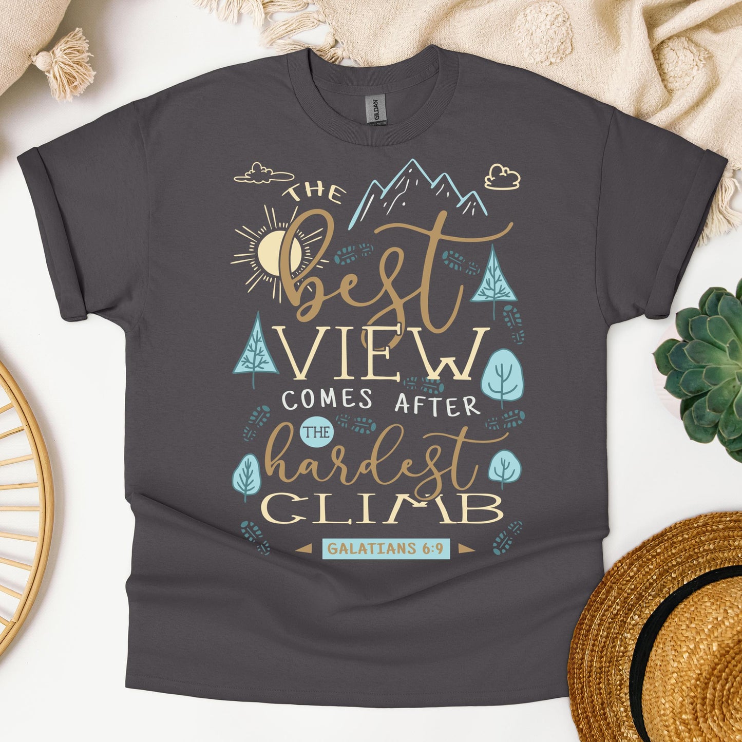 The Best View Comes After The Hardest Climb Galatians 6.9 01