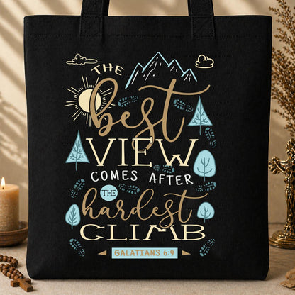 The Best View Comes After The Hardest Climb Galatians 6.9 01