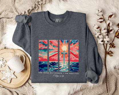 The Cross Has Spoken I Am Forgiven 1 Peter 2.24 Sweatshirt