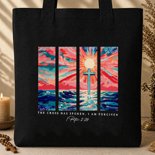 The Cross Has Spoken I Am Forgiven 1 Peter 2.24 Tote Bag