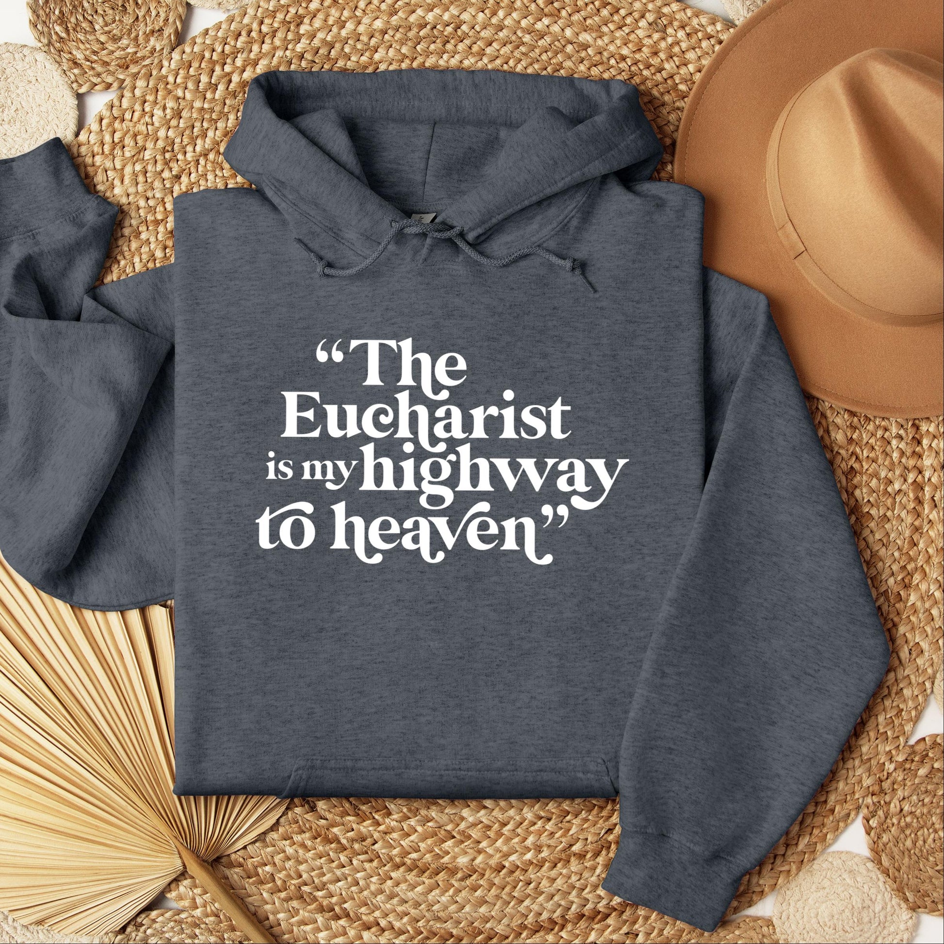 The Eucharist Is My Highway To Heaven 02