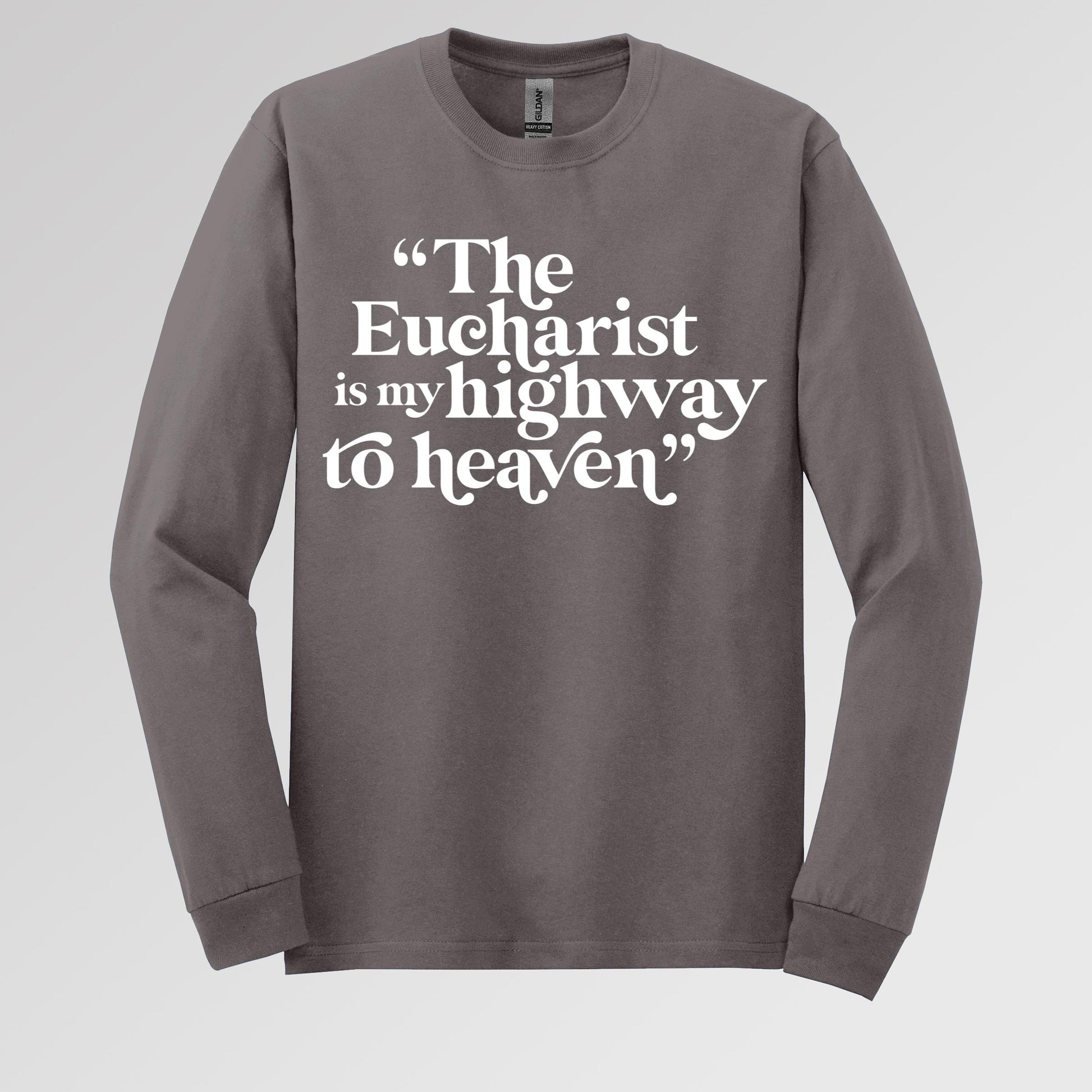 The Eucharist Is My Highway To Heaven 02