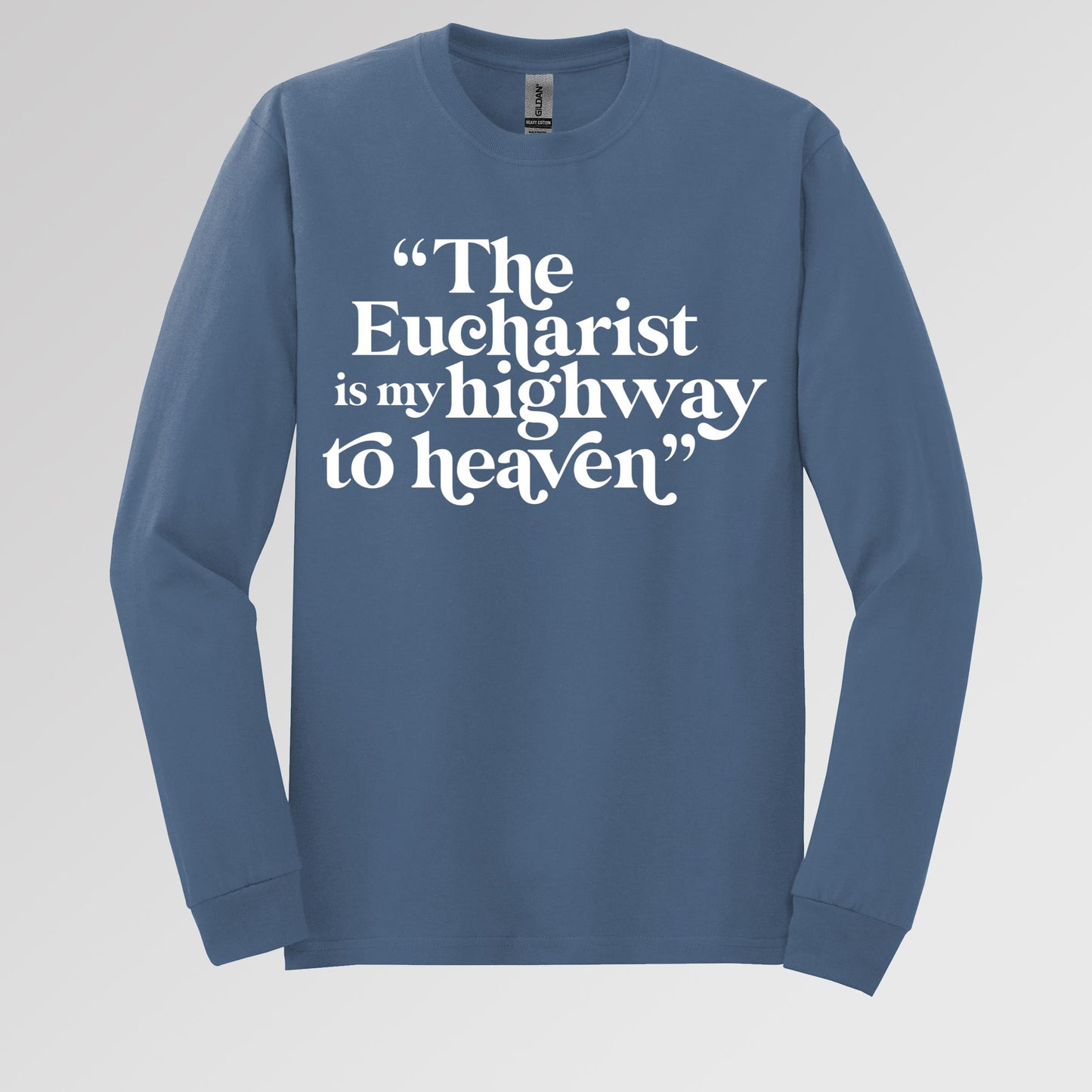 The Eucharist Is My Highway To Heaven 02