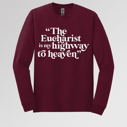 The Eucharist Is My Highway To Heaven 02
