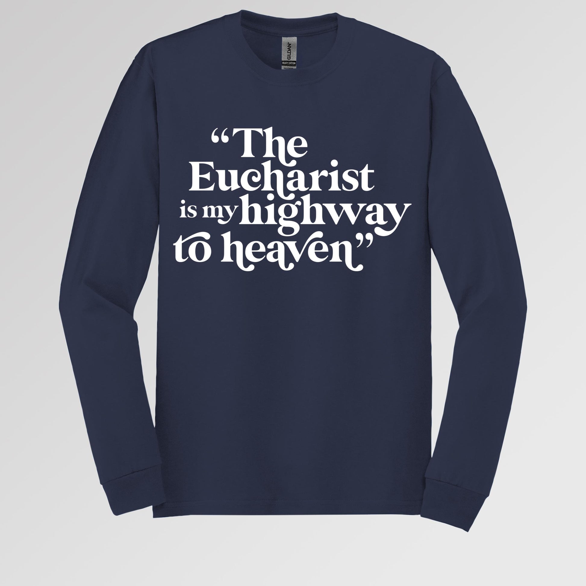 The Eucharist Is My Highway To Heaven 02
