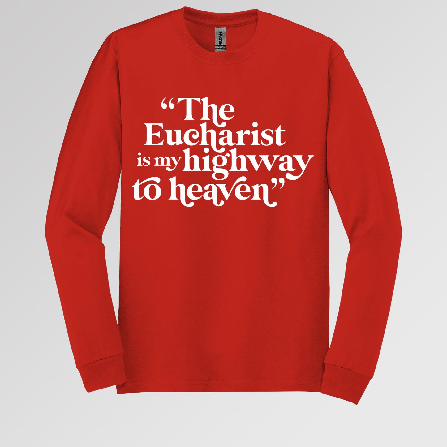 The Eucharist Is My Highway To Heaven 02