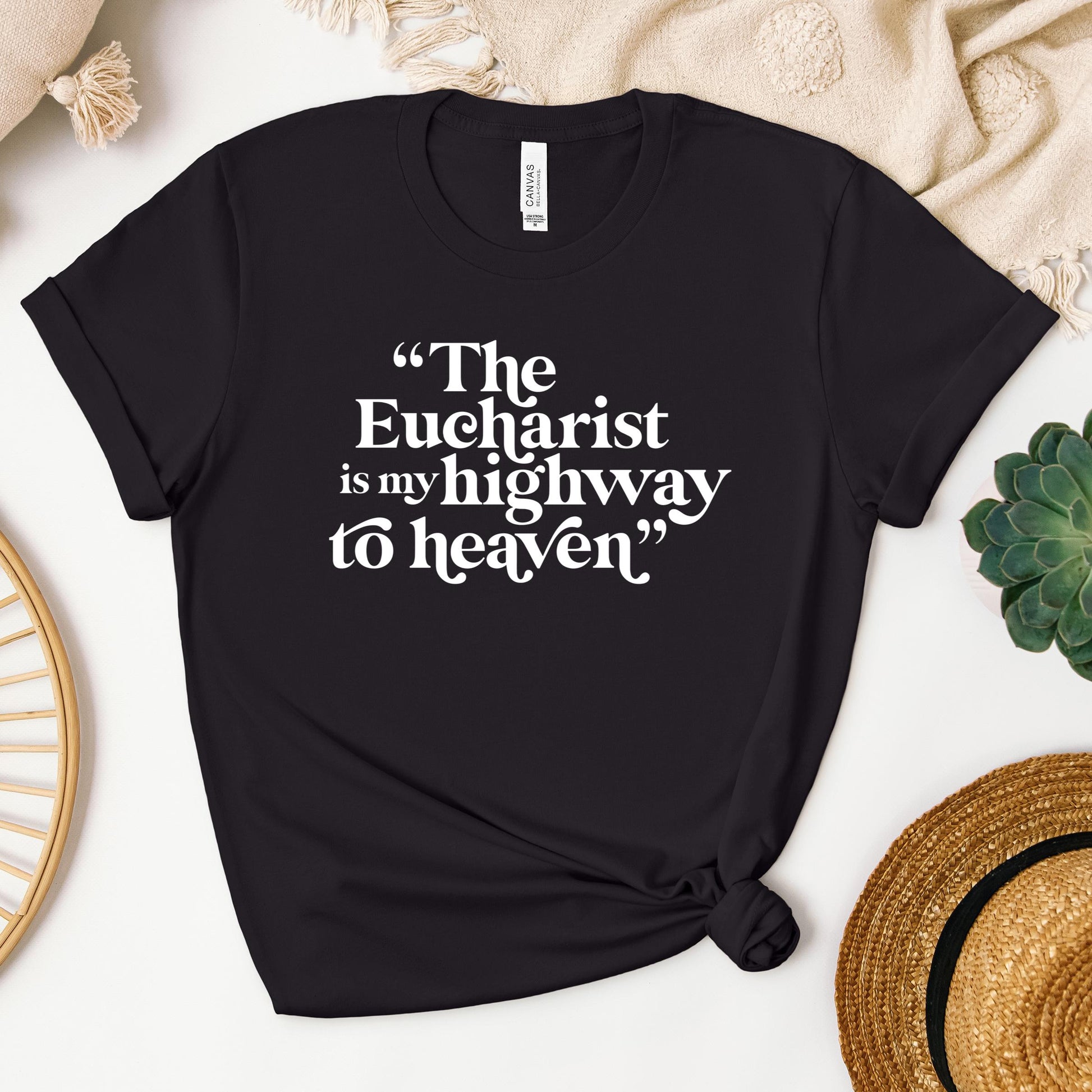 The Eucharist Is My Highway To Heaven 02