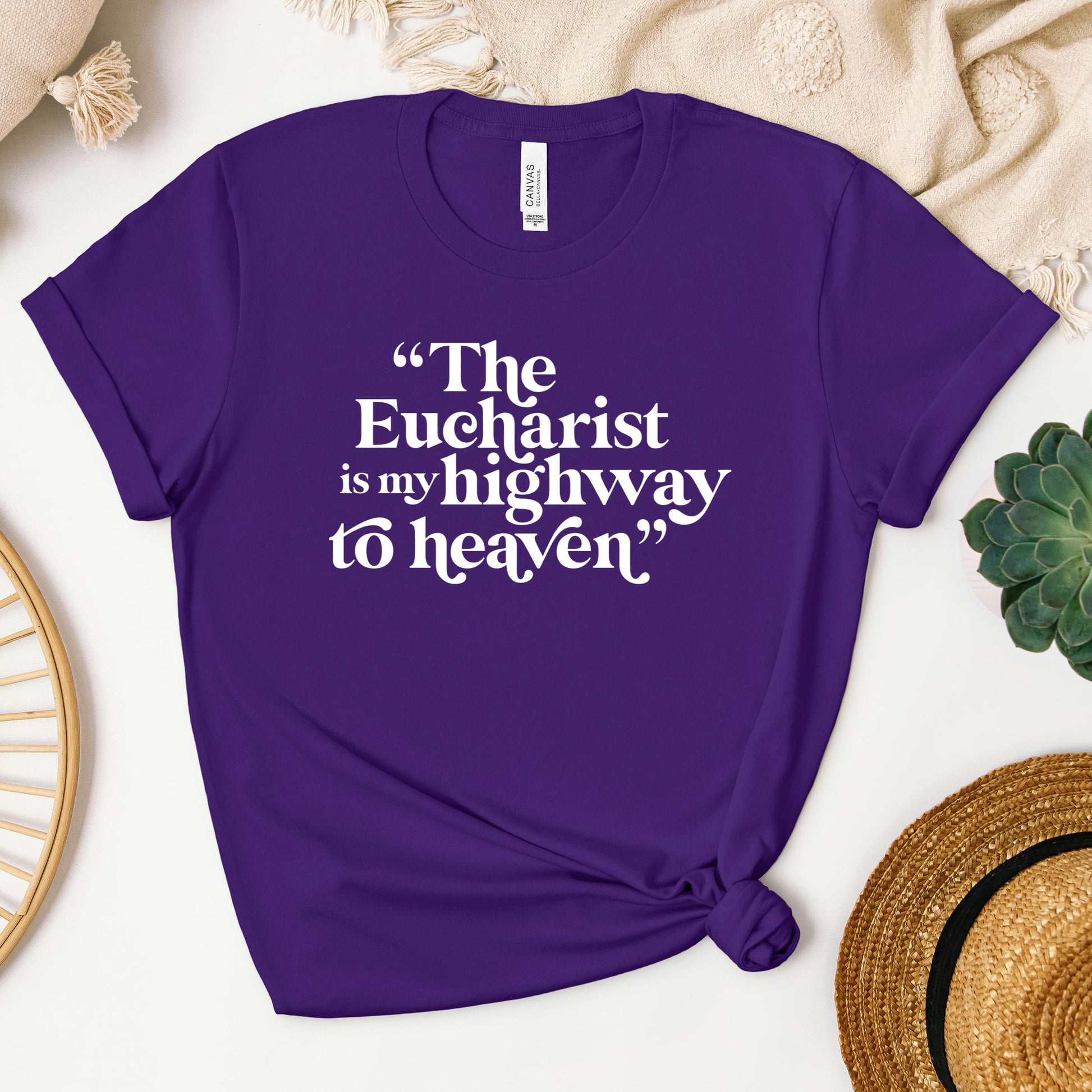 The Eucharist Is My Highway To Heaven 02
