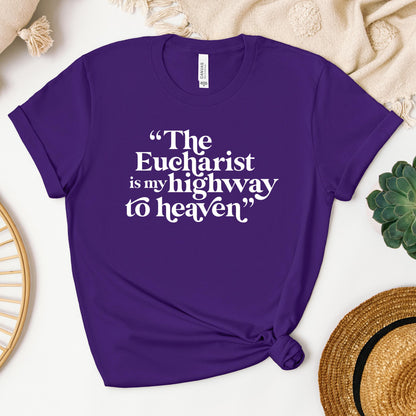 The Eucharist Is My Highway To Heaven 02