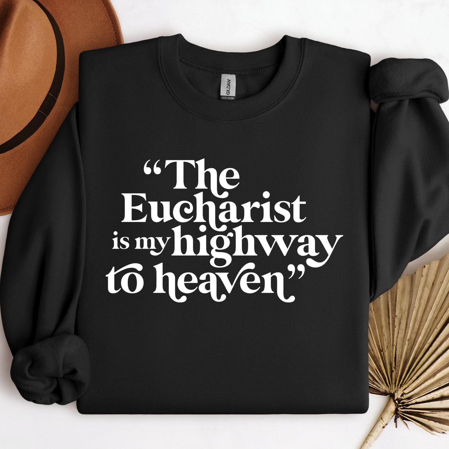 The Eucharist Is My Highway To Heaven 02