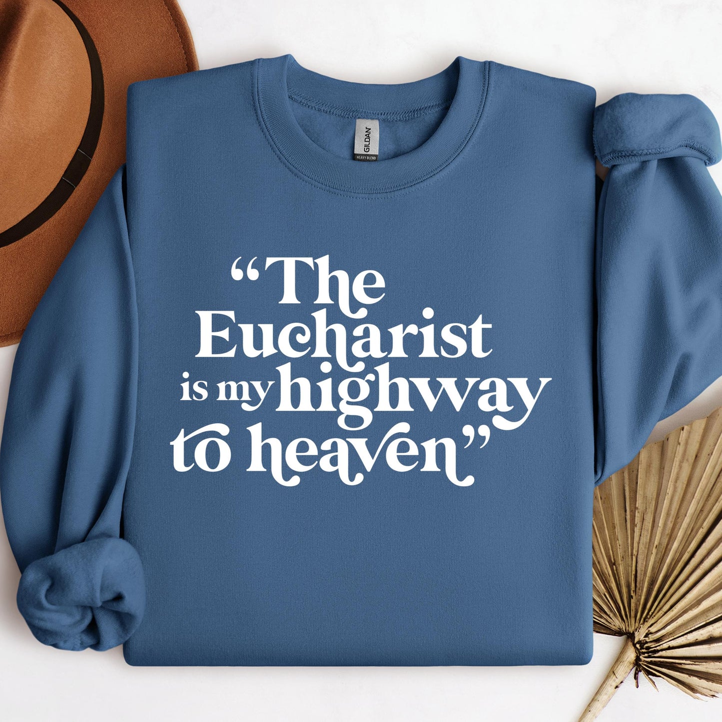 The Eucharist Is My Highway To Heaven 02