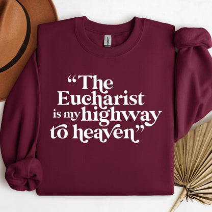 The Eucharist Is My Highway To Heaven 02