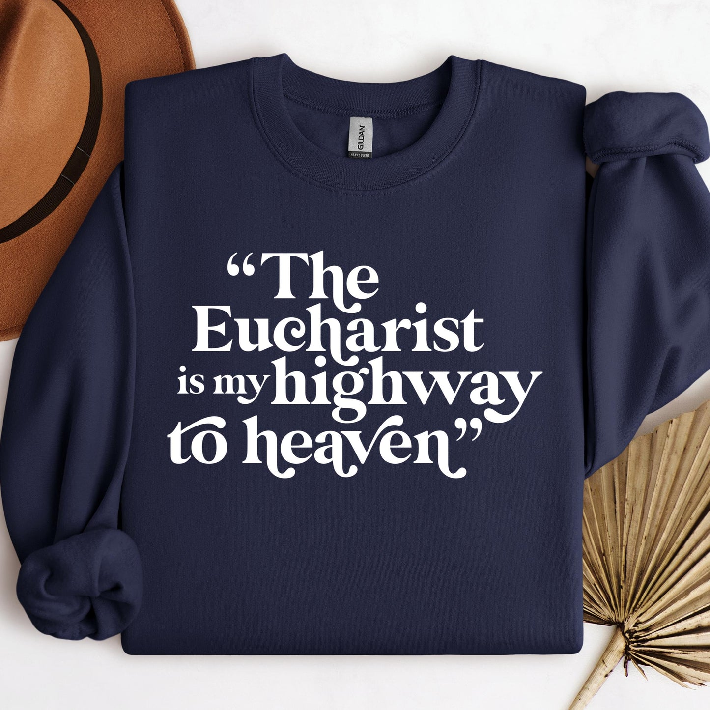 The Eucharist Is My Highway To Heaven 02