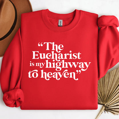 The Eucharist Is My Highway To Heaven 02