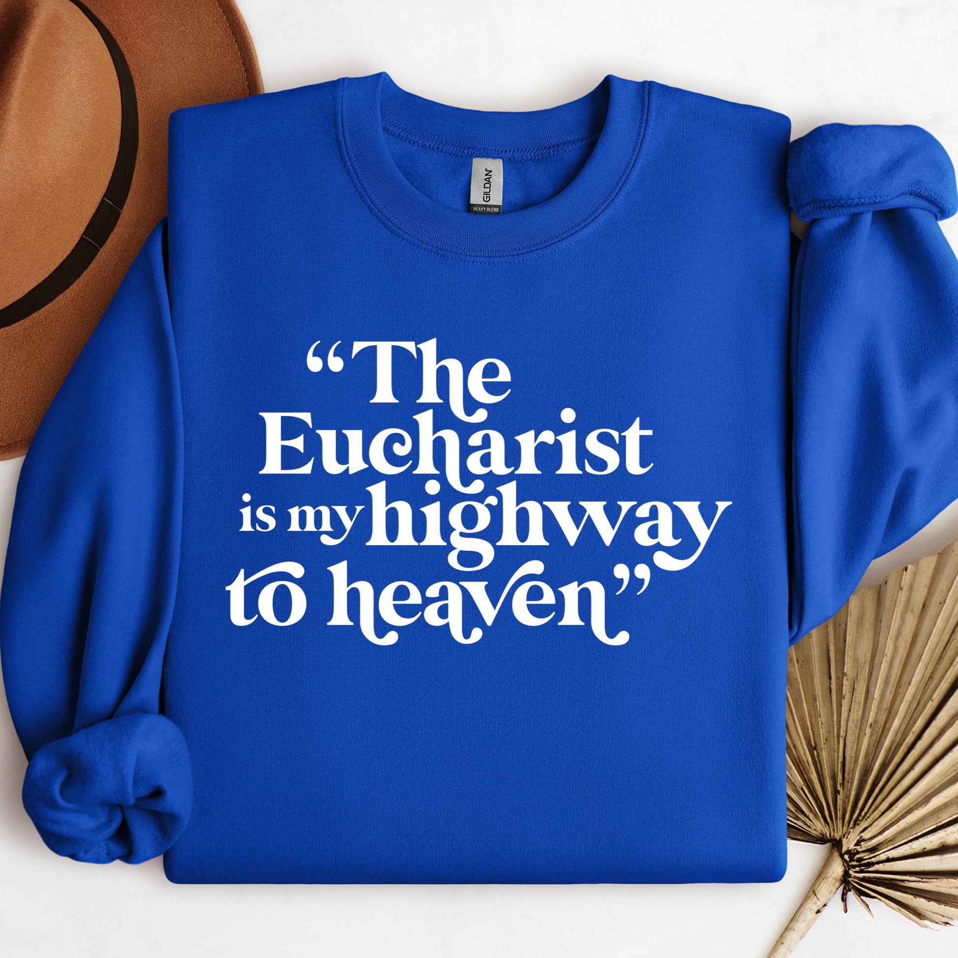 The Eucharist Is My Highway To Heaven 02