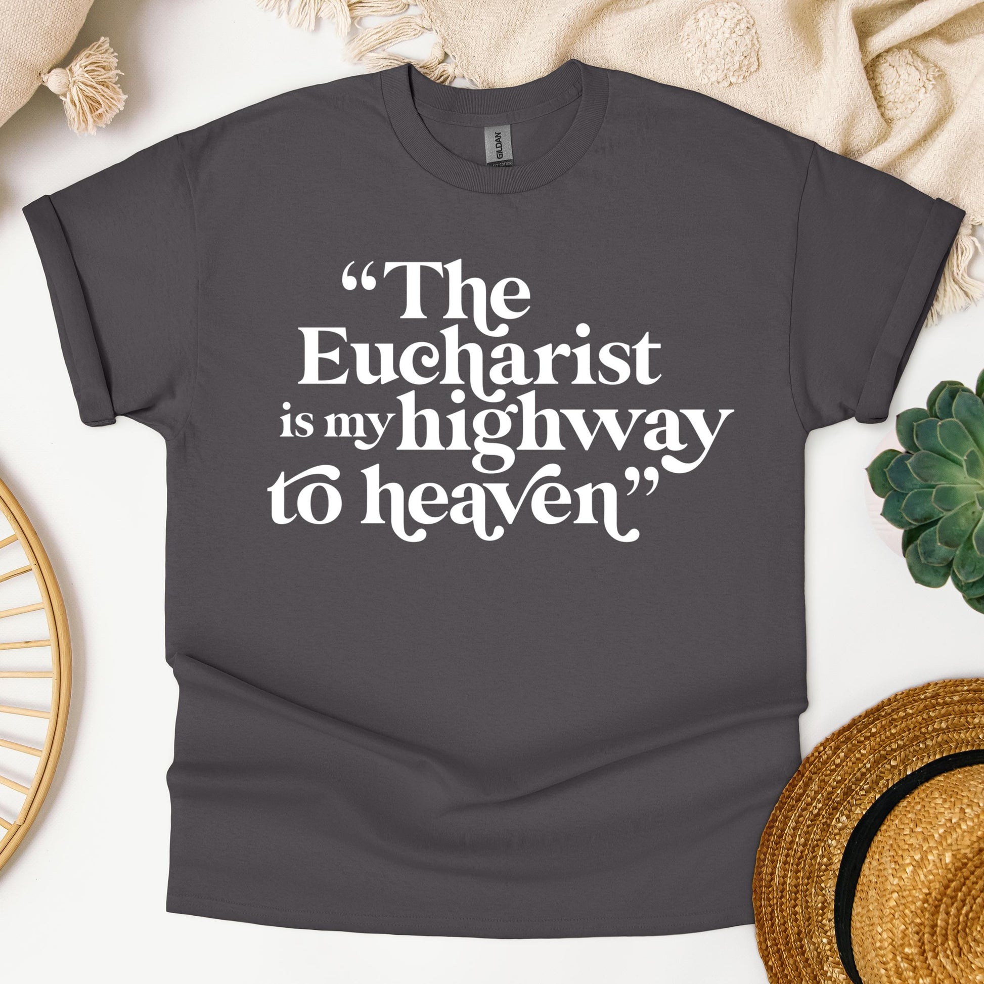 The Eucharist Is My Highway To Heaven 02