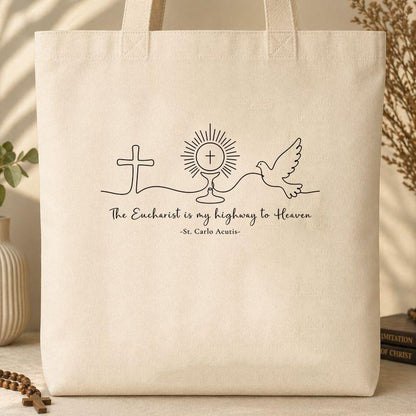 The Eucharist Is My Highway To Heaven
