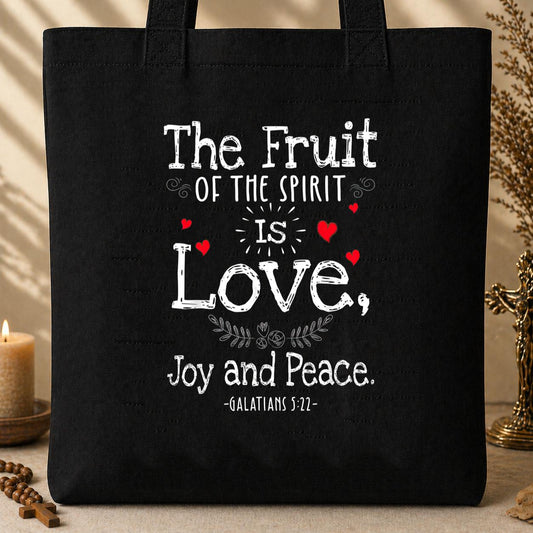 The Fruit Of The Spirit Is Love Joy And Peace Galatians 5.22 Tote Bag