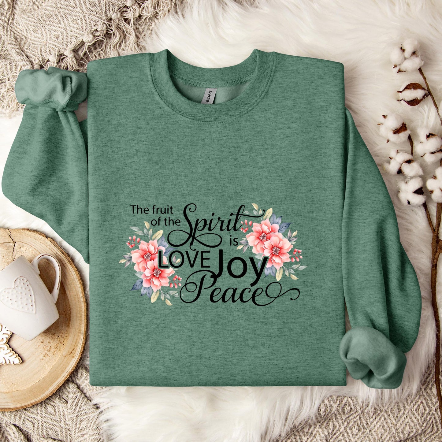 The Fruit Of The Spirit Is Love Joy Peace Sweatshirt