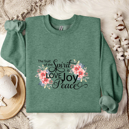 The Fruit Of The Spirit Is Love Joy Peace Sweatshirt