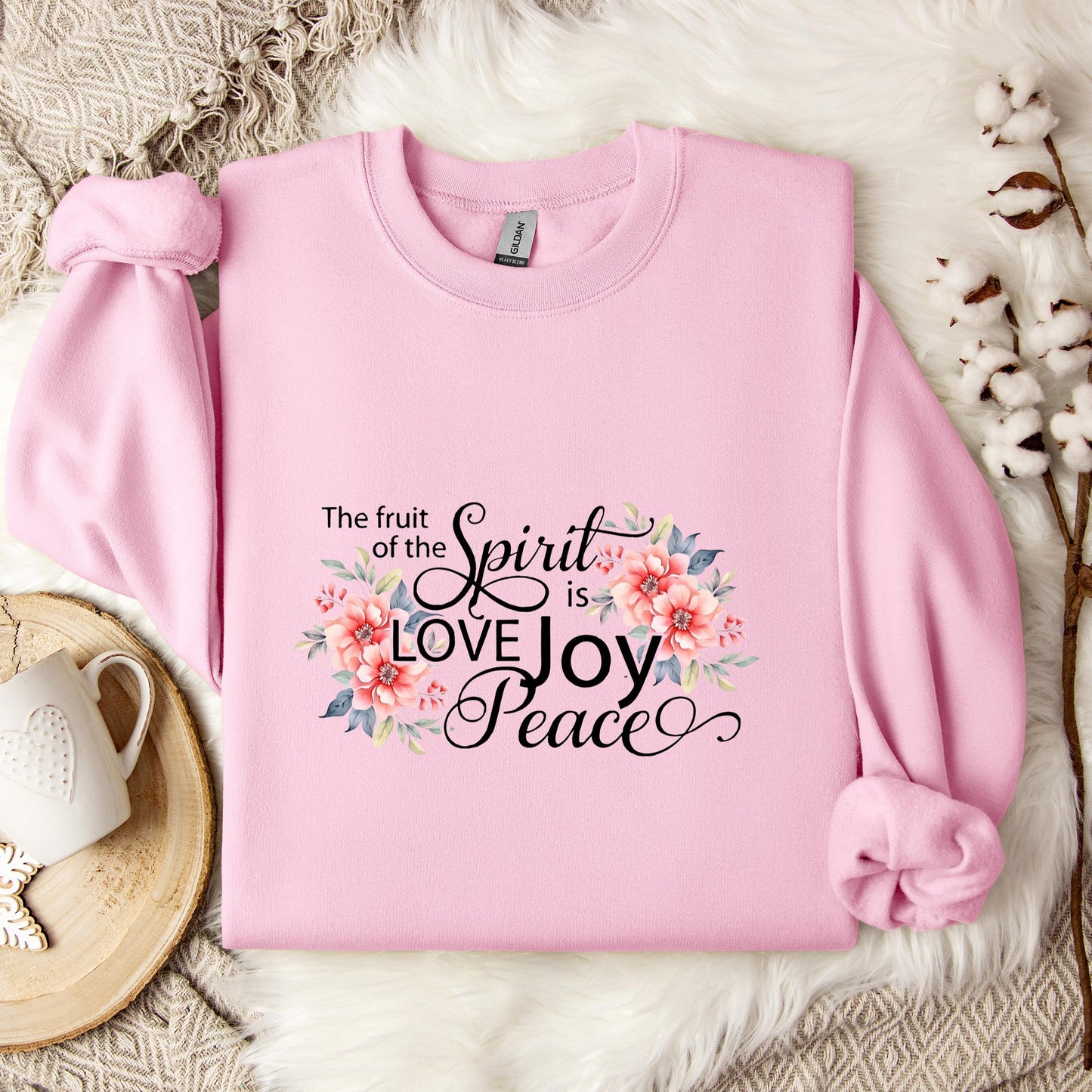 The Fruit Of The Spirit Is Love Joy Peace Sweatshirt