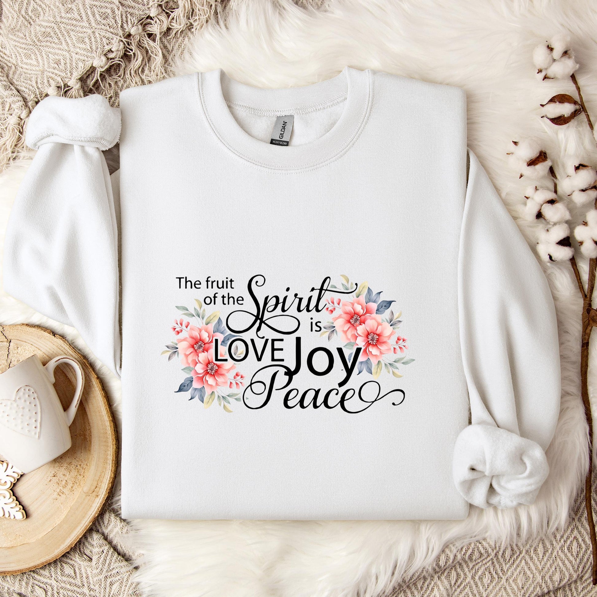 The Fruit Of The Spirit Is Love Joy Peace Sweatshirt
