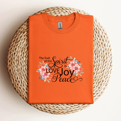 The Fruit Of The Spirit Is Love Joy Peace