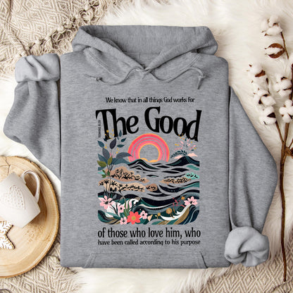 The Good Of Those Who Love Him Romans 8.28 Hoodie