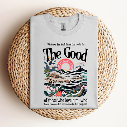 The Good Of Those Who Love Him Romans 8.28
