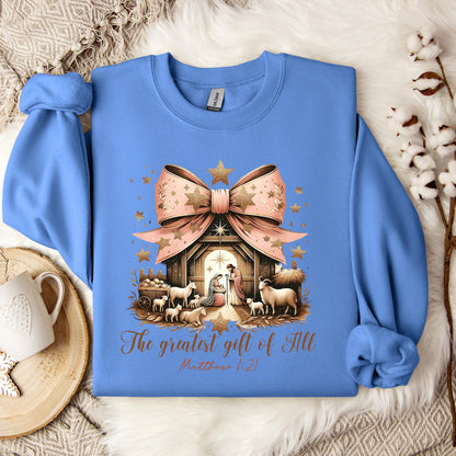 The Greatest Gift Of All Matthew 1.21 03 Sweatshirt