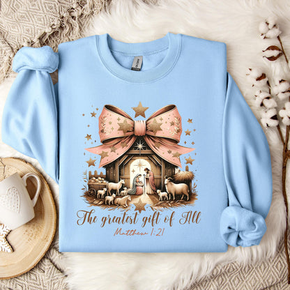The Greatest Gift Of All Matthew 1.21 03 Sweatshirt