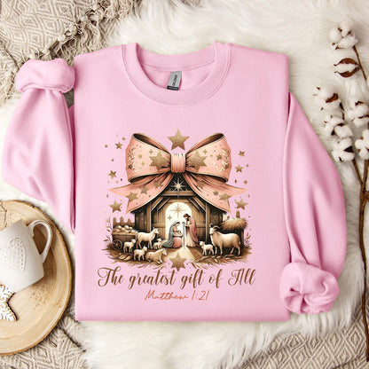 The Greatest Gift Of All Matthew 1.21 03 Sweatshirt