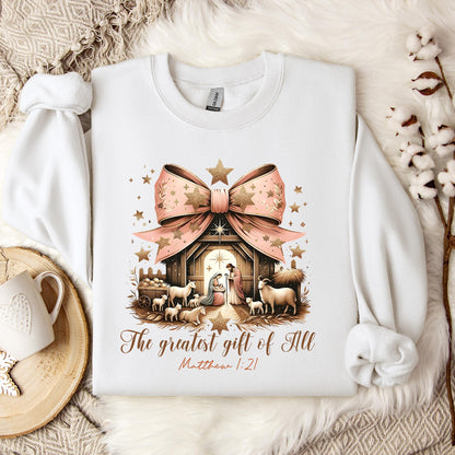 The Greatest Gift Of All Matthew 1.21 03 Sweatshirt