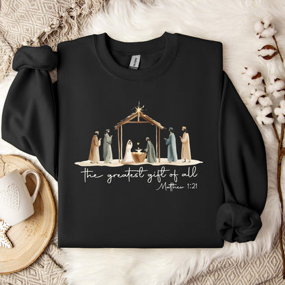 The Greatest Gift Of All Matthew 1.21 04 Sweatshirt