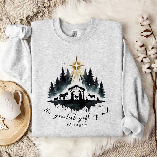 The Greatest Gift Of All Matthew 1.21 05 Sweatshirt