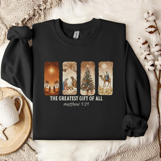 The Greatest Gift Of All Matthew 1.21 06 Sweatshirt