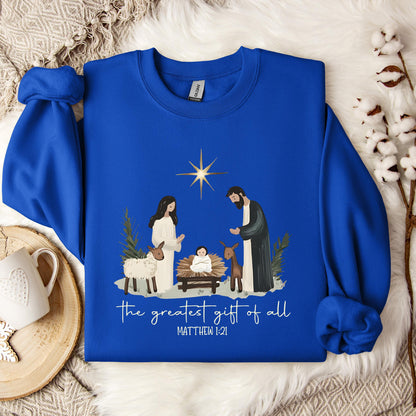 The Greatest Gift Of All Matthew 1.21 Sweatshirt