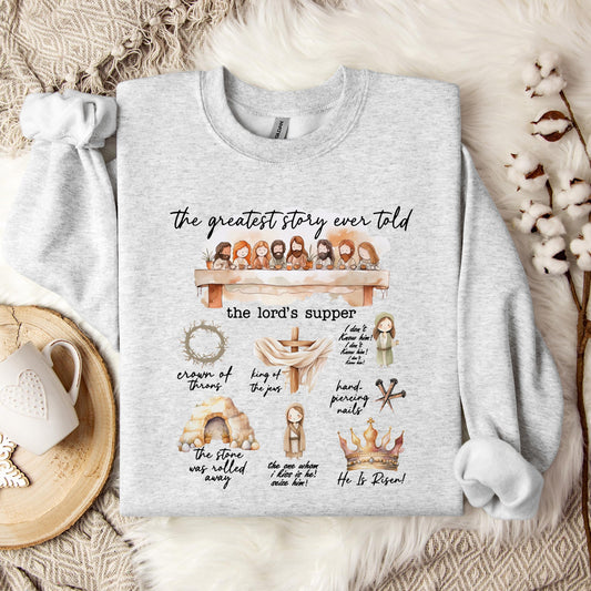 The Greatest Story Ever Told Sweatshirt