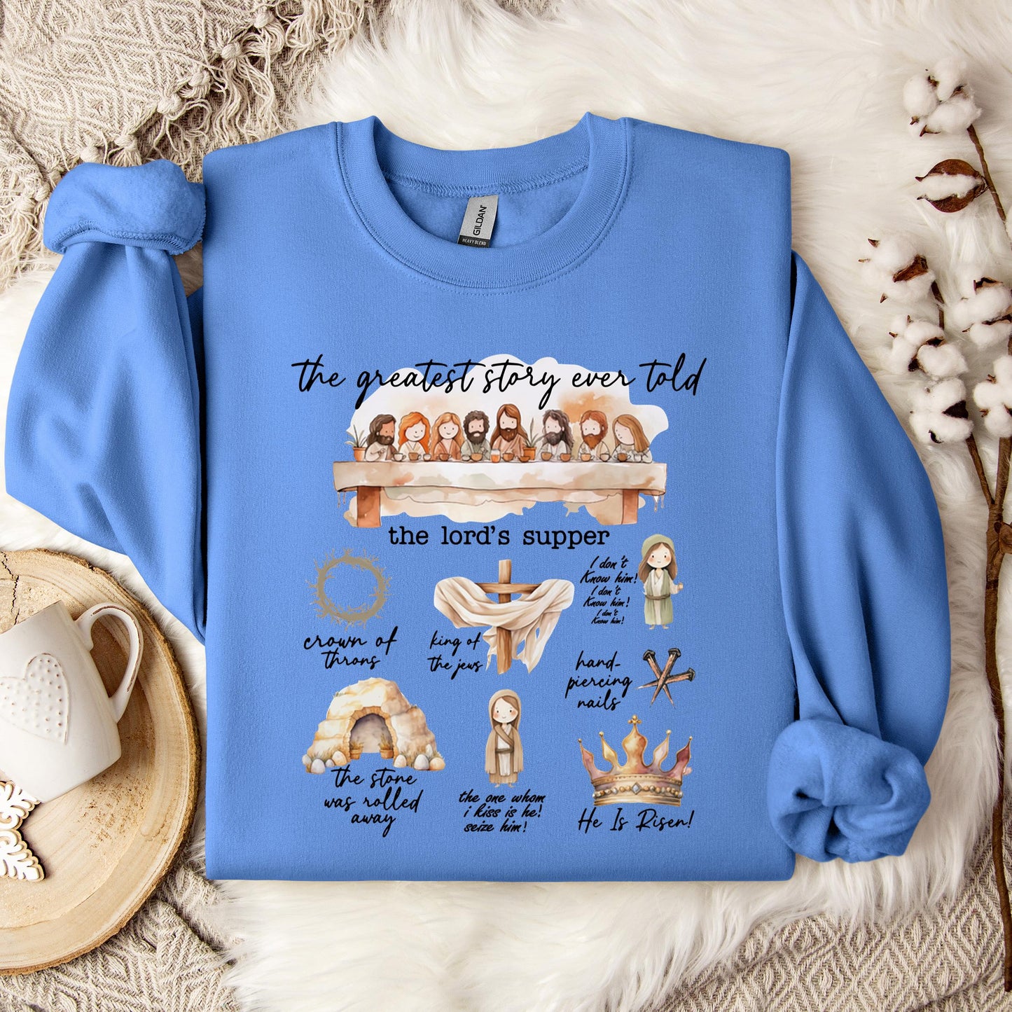 The Greatest Story Ever Told Sweatshirt