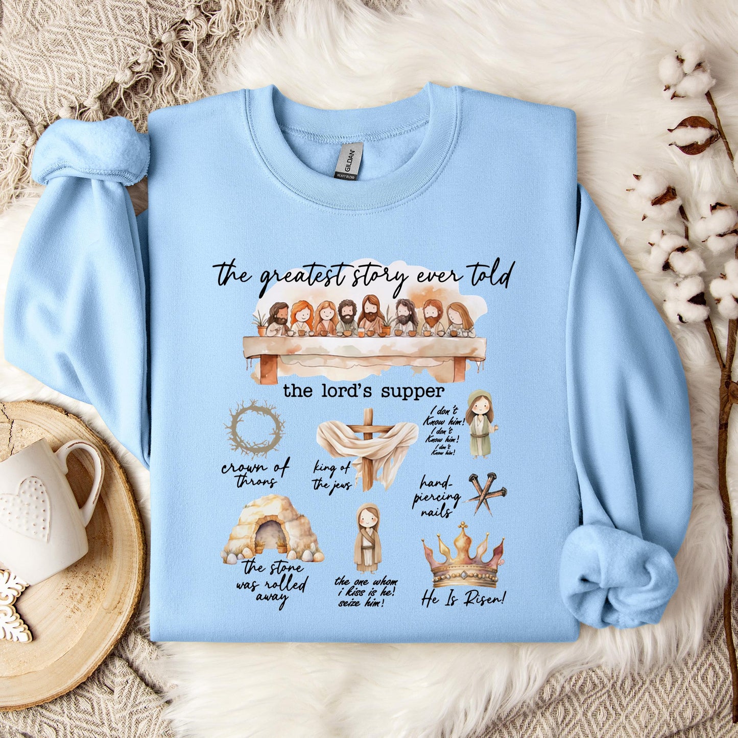 The Greatest Story Ever Told Sweatshirt