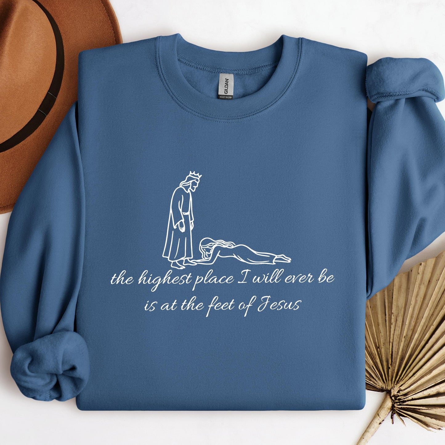 The Highest Place I Will Ever Be Is At The Feet Of Jesus